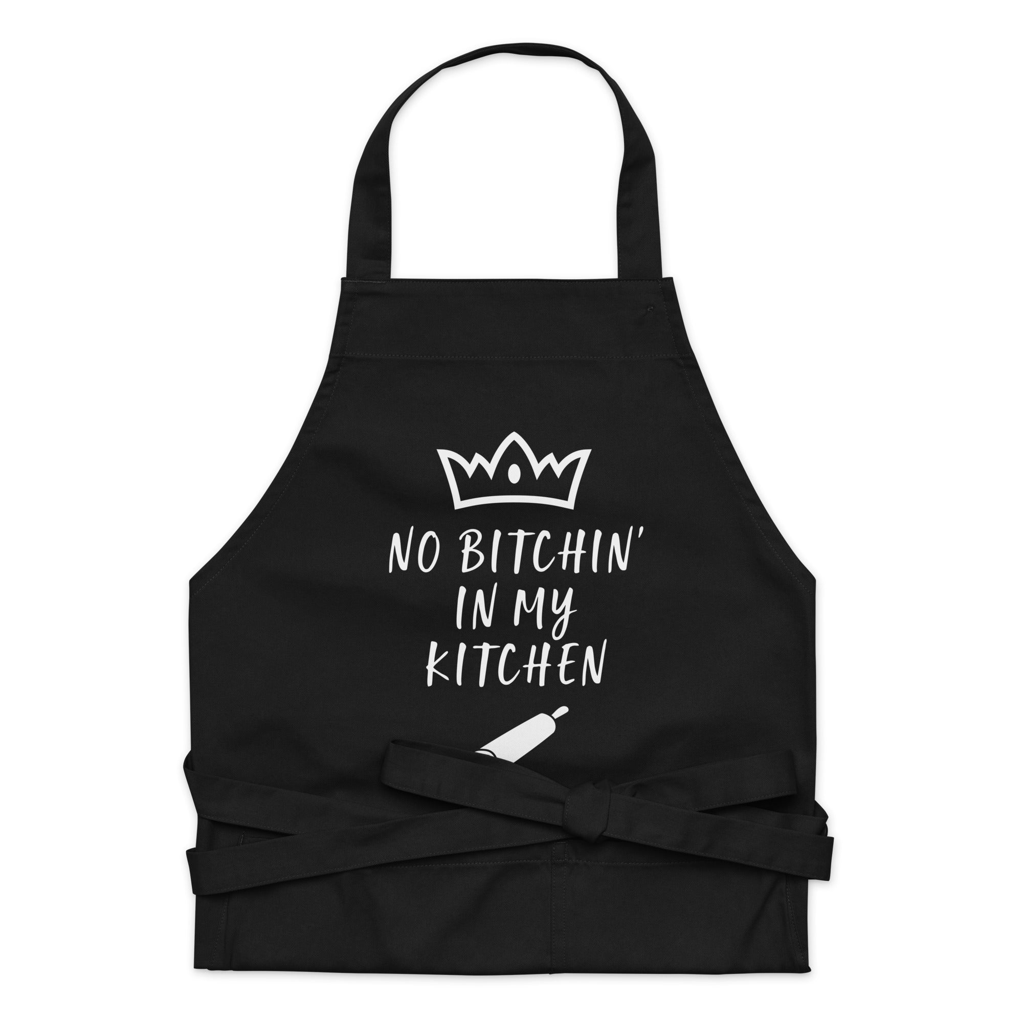 No bitchin in my kitchen Apron for Sale by lolora